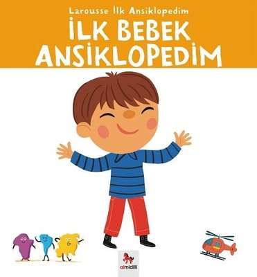 İlk Bebek Ansiklopedim-Larousse İlk Ansiklopedim | Almidilli
