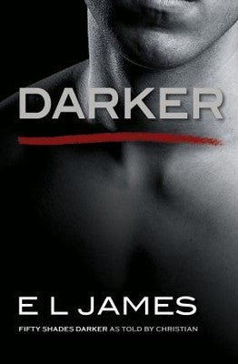 Darker: Fifty Shades Darker as Told by Christian | Arrow