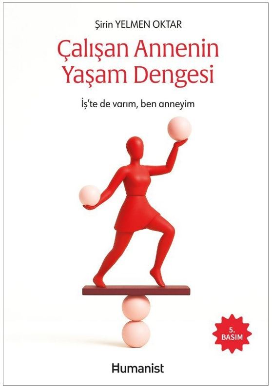 Çalışan Annenin Yaşam Dengesi - Şirin Yelmen Oktar kitap kapağı