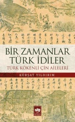 Bir Zamanlar Türk İdiler | Ötüken Neşriyat Yayınları