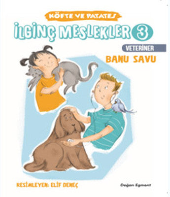 İlginç Meslekler 3-Köfte ve Patates Veteriner | Doğan ve Egmont Yayıncılık