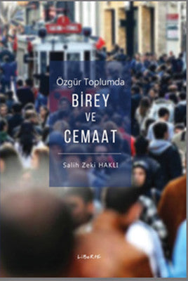Özgür Toplumda Birey ve Cemaat | Liberte