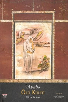Olba'da Ölü Kültü | Bilgin Kültür Sanat