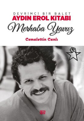 Merhaba Yavuz-Devrimci Bir Balet Ay | Nota Bene Yayınları