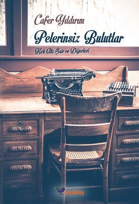 Pelerinsiz Bulutlar | Boyalıkuş