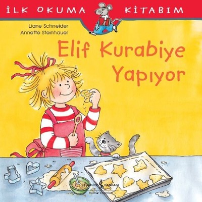 Elif Kurabiye Yapıyor-İlk Okuma Kit | İş Bankası Kültür Yayınları