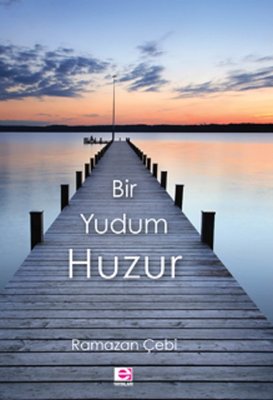 Bir Yudum Huzur | E Yayınları