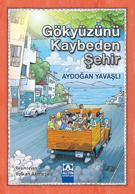 Gökyüzünü Kaybeden Şehir | Altın Kitaplar