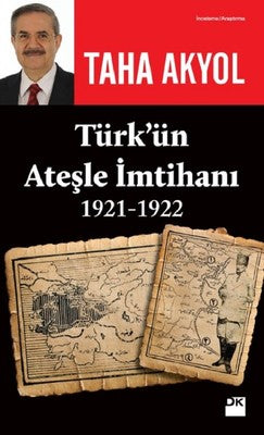 Türk'ün Ateşle İmtihanı 1921-1922 | Doğan Kitap