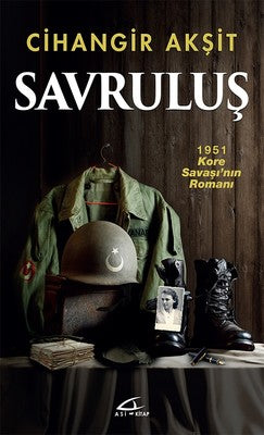 Savruluş-1951 Kore Savaşı'nın Romanı | Asi Kitap