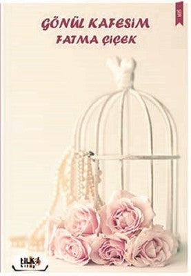 Gönül Kafesim | Tilki Yayınları