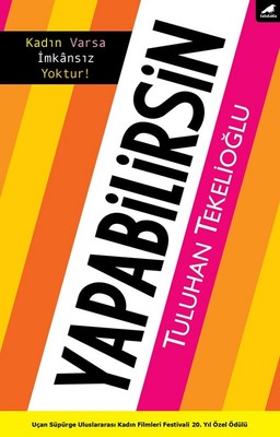 Yapabilirsin-Kadın Varsa İmkansız Yoktur! | Karakarga Yayınları