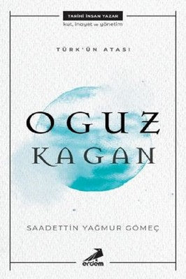 Türk'ün Atası-Oğuz Kağan | Erdem Yayınları