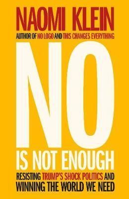 No Is Not Enough: Defeating the New Shock Politics | Allan Lane
