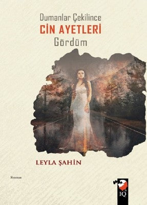 Dumanlar Çekilince Cin Ayetleri Gördüm | IQ Kültür Sanat Yayıncılık