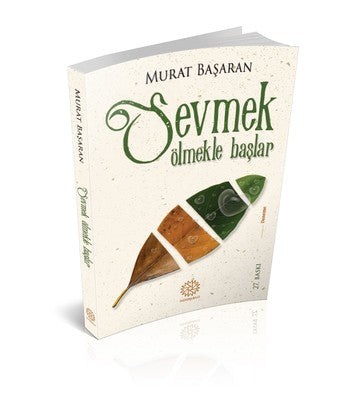 Sevmek Ölmekle Başlar | Mihrabad Yayınları