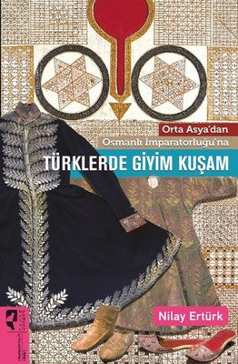 Türklerde Giyim Kuşam | Hayalperest Yayınevi