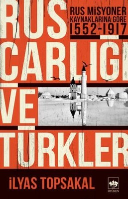 Rus Çarlığı ve Türkler | Ötüken Neşriyat Yayınları