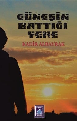 Güneşin Battığı Yere | Göl Kitap