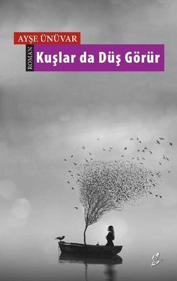 Kuşlar da Düş Görür | Okur Kitaplığı