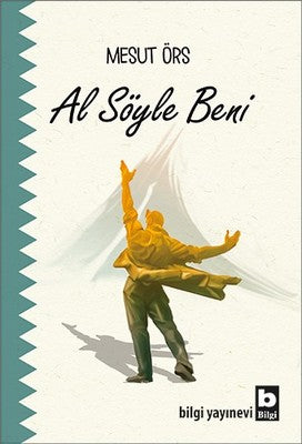 Al Söyle Beni | Bilgi Yayınevi