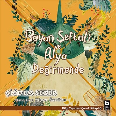 Bayan Şeftali ve Alya Değirmende | Bilgi Yayınevi