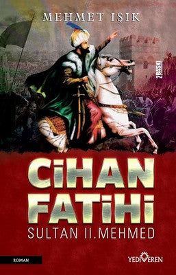 Cihan Fatihi Sultan 2.Mehmed | Yediveren Yayınları