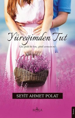 Yüreğimden Tut | Mola Kitap