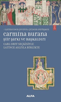 Carmina Burana-ŞiirŞarkı ve Başkaldırı | Alfa Yayınları