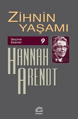 Zihnin Yaşamı-Seçme Eserler 9 | İletişim Yayınları