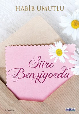 Şiire Benziyordu | Favori Yayınları
