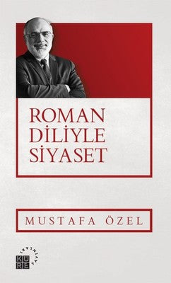 Roman Diliyle Siyaset | Küre Yayınları
