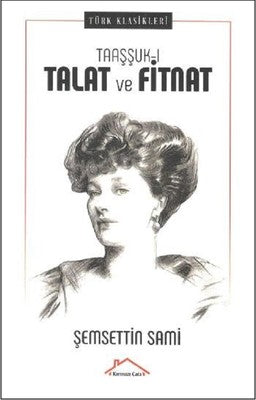 Taaşşuk-ı Talat ve Fitnat | Kırmızı Çatı