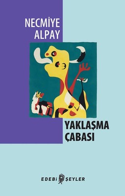 Yaklaşma Çabası | Edebi Şeyler
