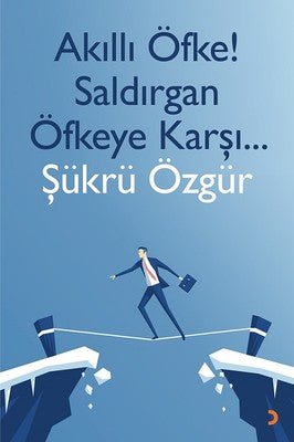 Akıllı Öfke! Saldırgan Öfkeye Karşı | Cinius