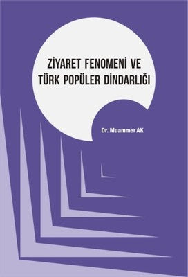 Ziyaret Fenomeni ve Türk Popüler Dindarlığı | Kriter