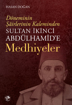 Sultan İkinci Abdülhamide Medhiyeler | Şamil Yayıncılık