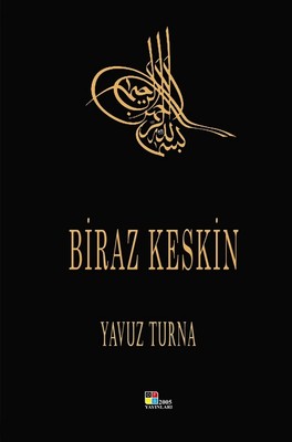 Biraz Keskin | Ofis 2005 Yayınevi