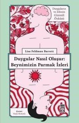Beynimizin Parmak İzleri - Duygular Nasıl Oluşur | Timaş Yayınları