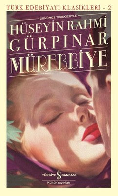 Mürebbiye-Türk Edebiyat Klasikleri 2 | İş Bankası Kültür Yayınları