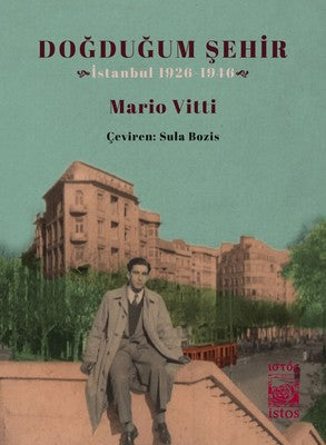 Doğduğum Şehir-İstanbul 1926-1946 | İstos Yayınları