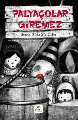 Palyaçolar Giremez | Elma Yayınevi