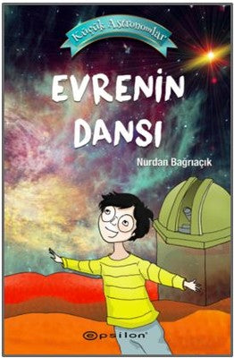 Küçük Astronomlar 4-Evrenin Dansı | Epsilon Yayınevi