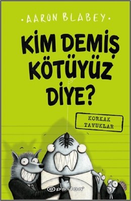Korkak Tavuklar-Kim Demiş Kötüyüz Diye 2 | Epsilon Yayınevi
