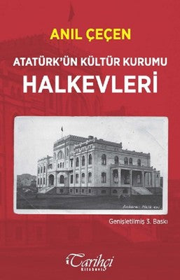 Atatürk'ün Kültür Kurumu Halkevleri | Tarihçi Kitabevi