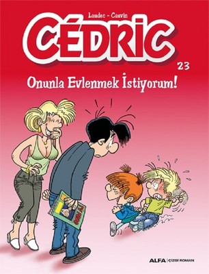Cedric 23-Onunla Evlenmek İstiyorum! | Alfa Yayınları