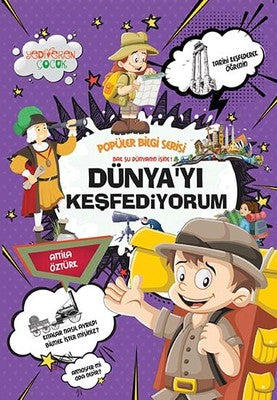 Dünyayı Keşfediyorum-Popüler Bilgi Serisi | Yediveren Çocuk