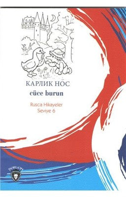 Cüce Burun-Rusca Hikayeler Seviye 6 | Dorlion Yayınevi