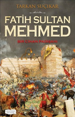 Fatih Sultan Mehmed-Bir Cihan Padişahı | Panama Yayıncılık