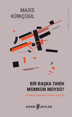 Bir Başka Tarih Mümkün müydü? | Edebi Şeyler